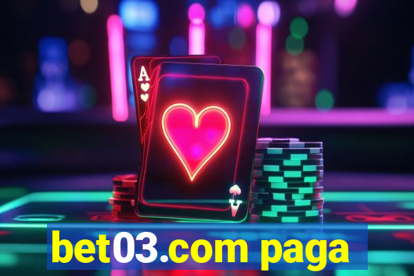 bet03.com paga